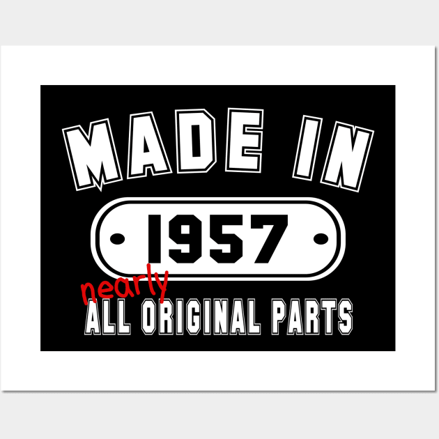 Made In 1957 Nearly All Original Parts Wall Art by PeppermintClover